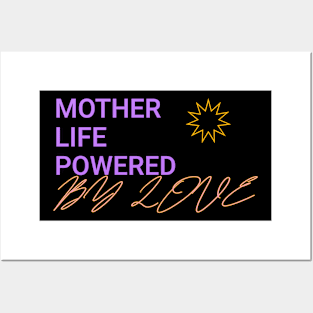 mother life powered by love Posters and Art